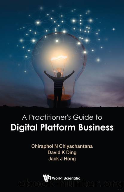 A Practitioner's Guide to Digital Platform Business by David K Ding