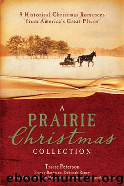 A Prairie Christmas Collection by Tracie Peterson
