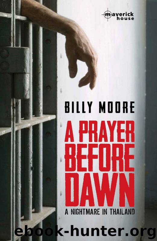 A Prayer Before Dawn: A Nightmare In Thailand by Billy Moore