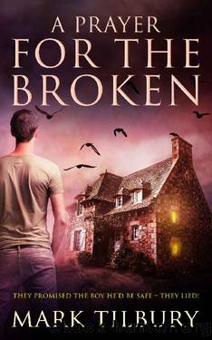 A Prayer For The Broken by Mark Tilbury