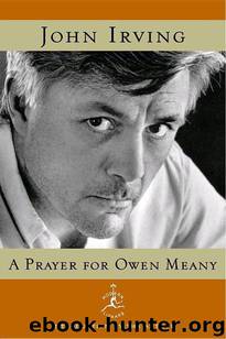 A Prayer for Owen Meany by John Irving