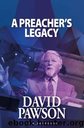 A Preacher's Legacy by David Pawson