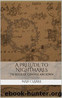 A Prelude to Nightmares by Max Clarke