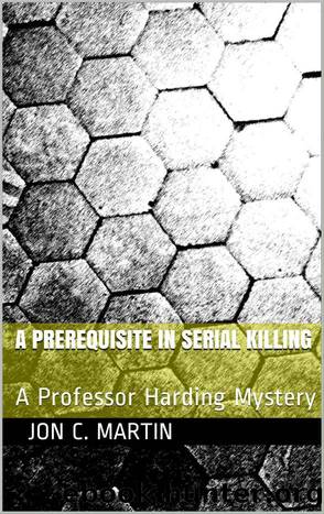 A Prerequisite in Serial Killing by ​Jon C Martin