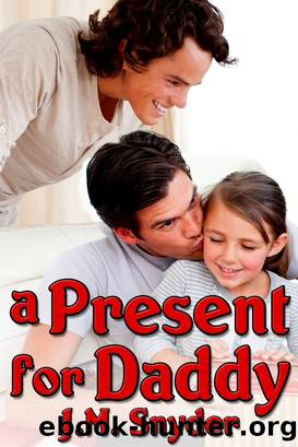 A Present for Daddy by J.M. Snyder