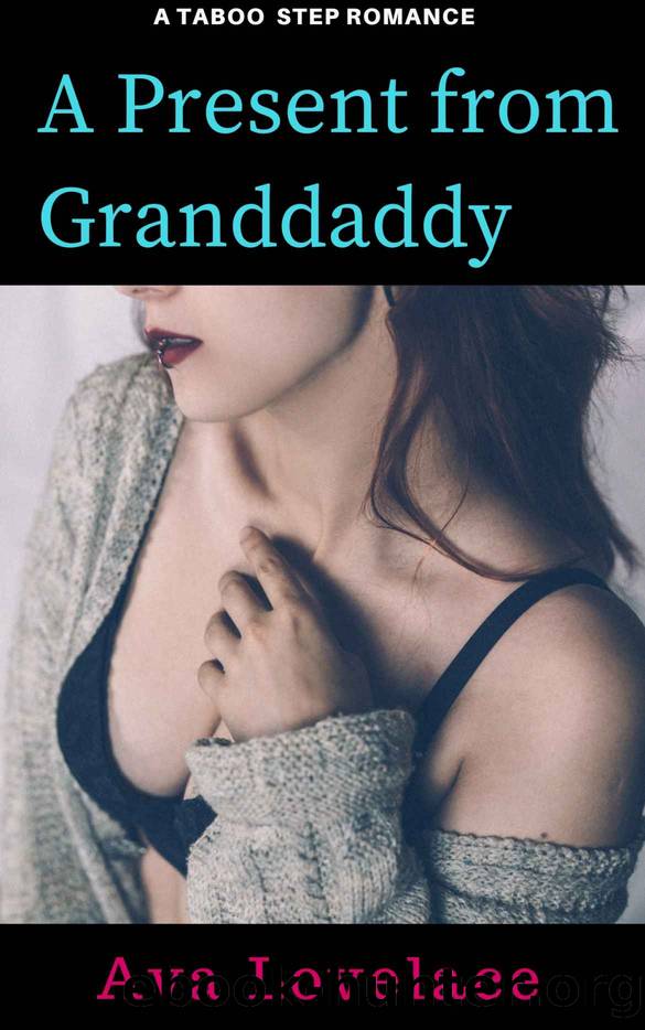A Present from Granddaddy by Lovelace Ava L