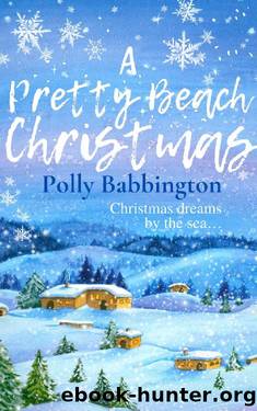 A Pretty Beach Christmas : Delightfully sprinkled with Christmas sparkle and all the festive romance of Pretty Beach. by Polly Babbington
