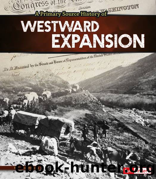 A Primary Source History of Westward Expansion by Steven Otfinoski