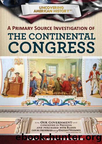 A Primary Source Investigation of the Continental Congress by Xina M. Uhl