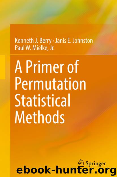 A Primer of Permutation Statistical Methods by Kenneth J. Berry & Janis E. Johnston & Paul W. Mielke