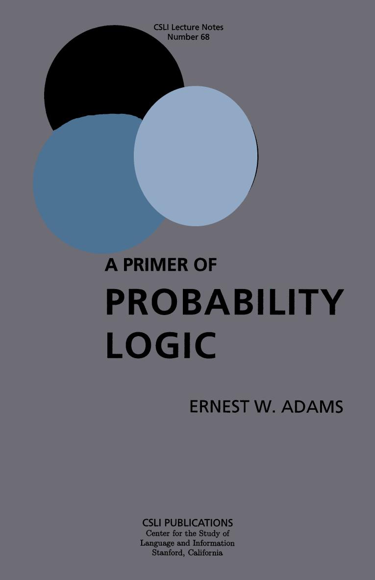 A Primer of Probability Logic by Ernest W. Adams