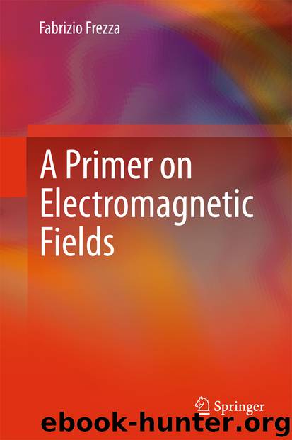A Primer on Electromagnetic Fields by Fabrizio Frezza