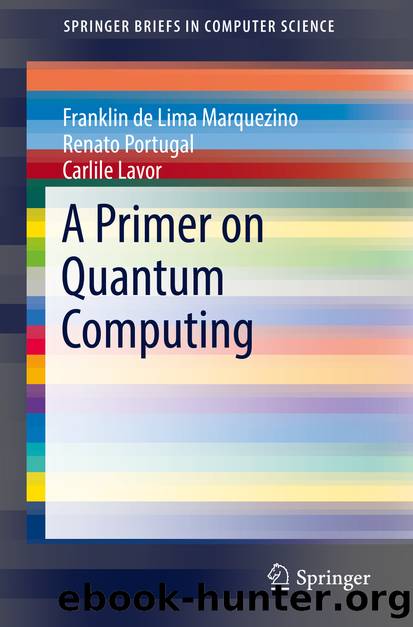 A Primer on Quantum Computing by Franklin de Lima Marquezino & Renato Portugal & Carlile Lavor