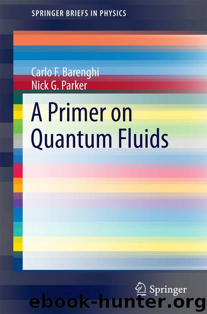 A Primer on Quantum Fluids by Carlo Barenghi & Nick G. Parker