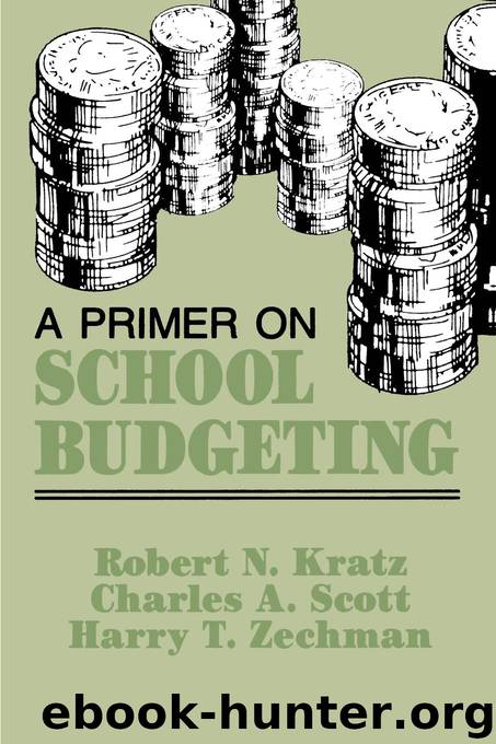 A Primer on School Budgeting by Robert N. Kratz & Charles A. Scott & Harry T. Zechman