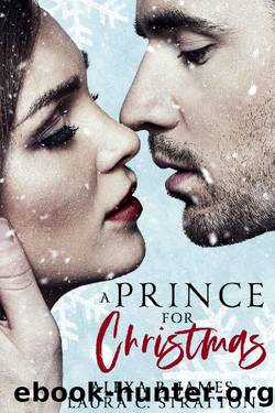A Prince for Christmas: A Snowy Hollow Christmas Story by Alexa B. James & Laura C. Stratton
