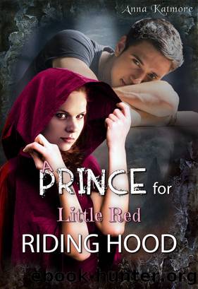 A Prince for Little Red Riding Hood by Anna Katmore