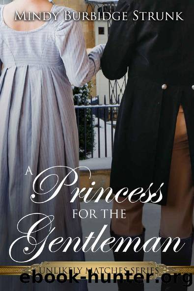A Princess for the Gentleman (Unlikely Match Series Book 3) by Mindy Burbidge Strunk