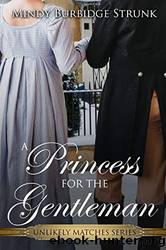 A Princess for the Gentleman by Mindy Burbidge Strunk
