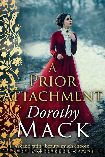 A Prior Attachment (Dorothy Mack Regency Romances) by Dorothy Mack