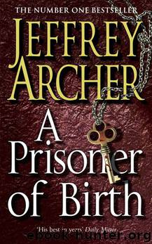 A Prisoner Of Birth by Jeffrey Archer
