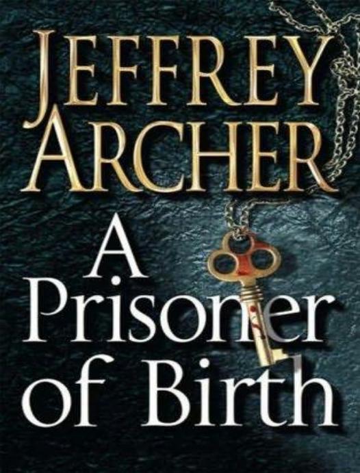 A Prisoner of Birth by Jeffrey Archer