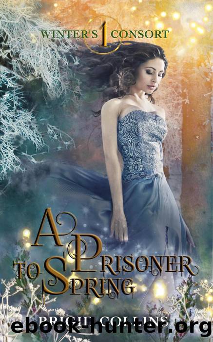 A Prisoner to Spring by Brigid Collins