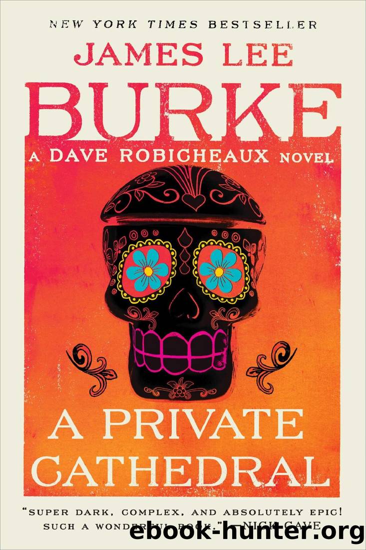 A Private Cathedral: A Dave Robicheaux Novel by James Lee Burke