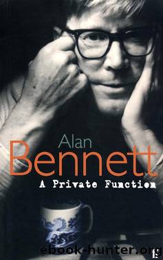 A Private Function by Alan Bennett