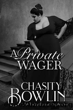 A Private Wager by Chasity Bowlin & Wedding Wager