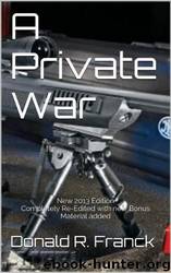 A Private War by Donald R. Franck