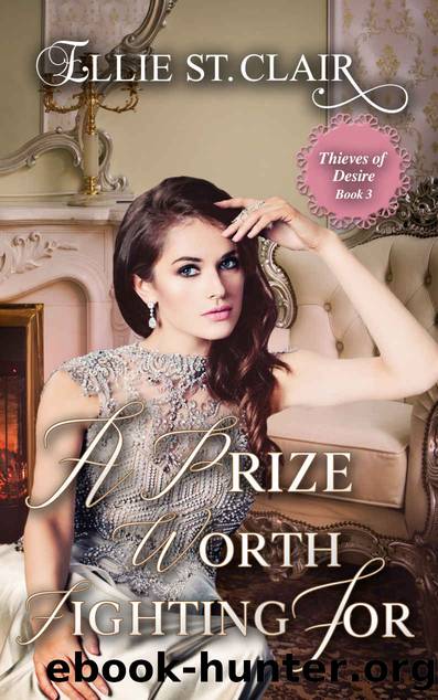 A Prize Worth Fighting For: Thieves of Desire Book 3 by St. Clair Ellie