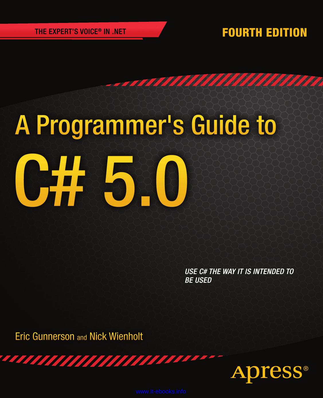 A Programmer's Guide to C# 5.0 by Eric Gunnerson & Nick Wienholt