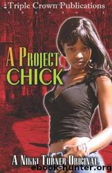 A Project Chick by Turner Nikki