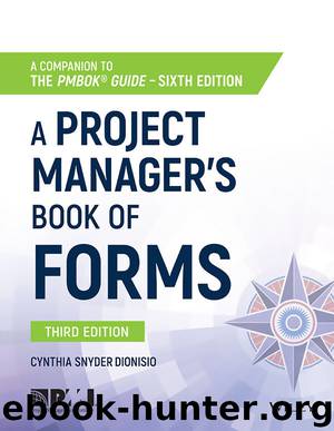 A Project Manager's Book of Forms, 3rd Edition by Cynthia Snyder Dionisio