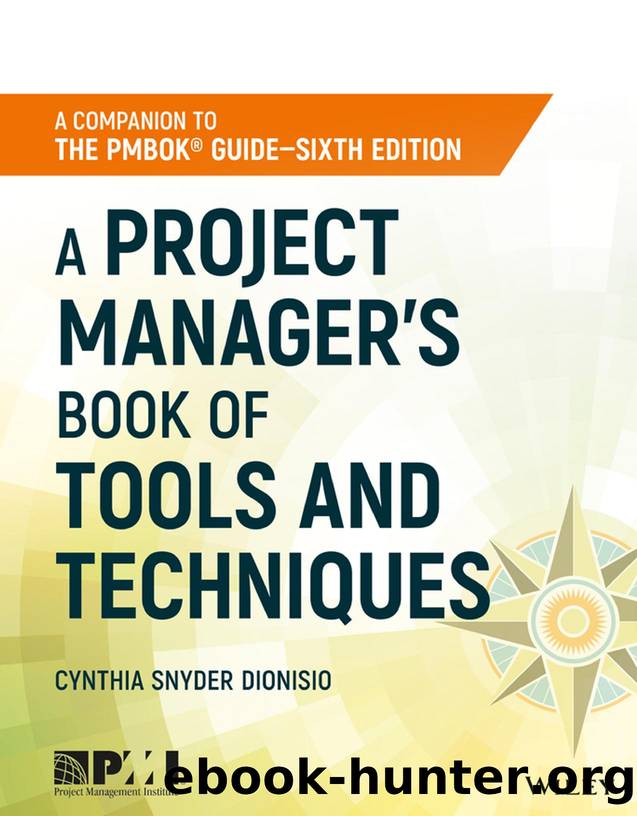 A Project Managerâs Book of Tools and Techniques: A Companion to the PMBOKÂ® Guide â Sixth Edition by Snyder Cynthia