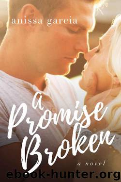 A Promise Broken by Anissa Garcia