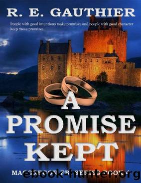 A Promise Kept by R.E. Gauthier