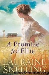 A Promise for Ellie by Lauraine Snelling