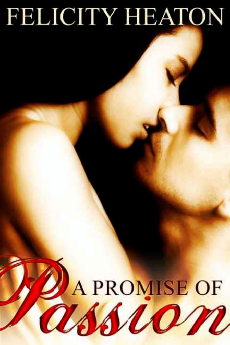 A Promise of Passion by Felicity Heaton