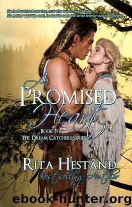 A Promised Heart (Book Four of the Dream Catcher Series) by Rita Hestand