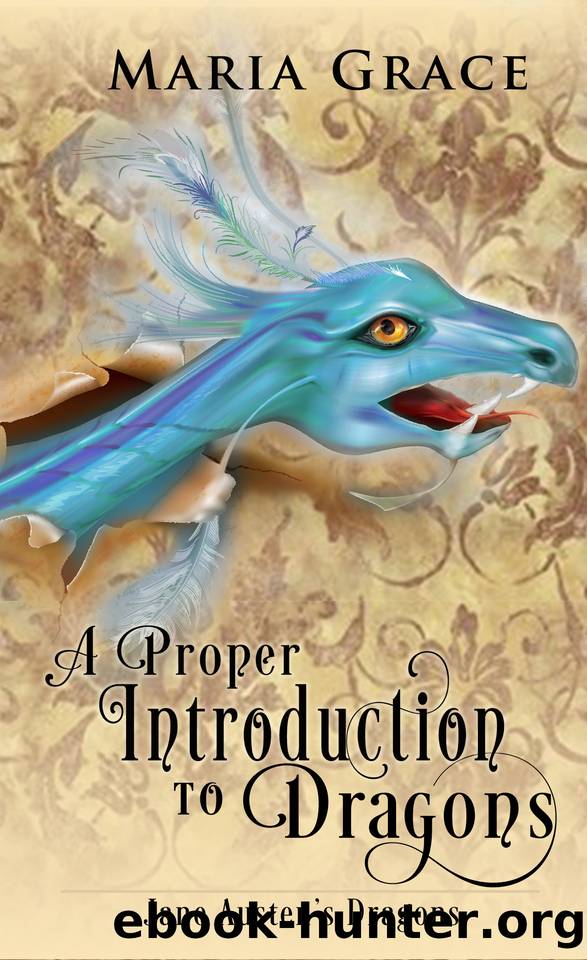 A Proper Introduction to Dragons by Maria Grace