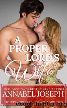 A Proper Lord's Wife (Properly Spanked Legacy Book 2) by Annabel Joseph