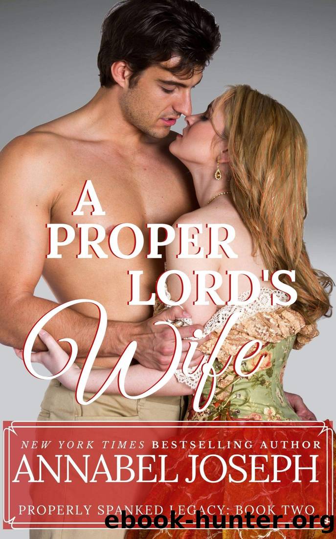 A Proper Lord's Wife by Joseph Annabel