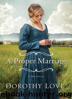 A Proper Marriage by Dorothy Love