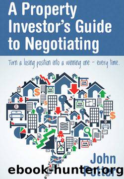 A Property Investor's Guide to Negotiating by John Potter