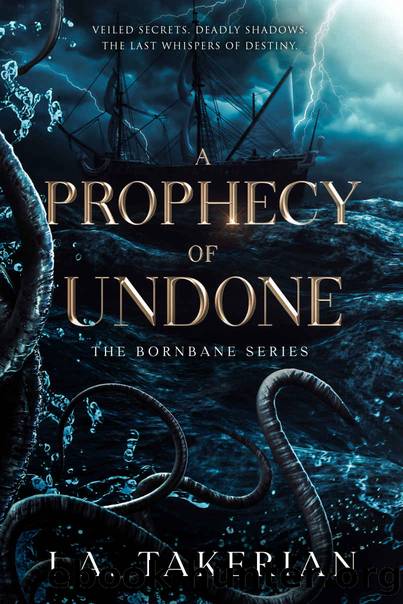 A Prophecy of Undone by I.A. Takerian
