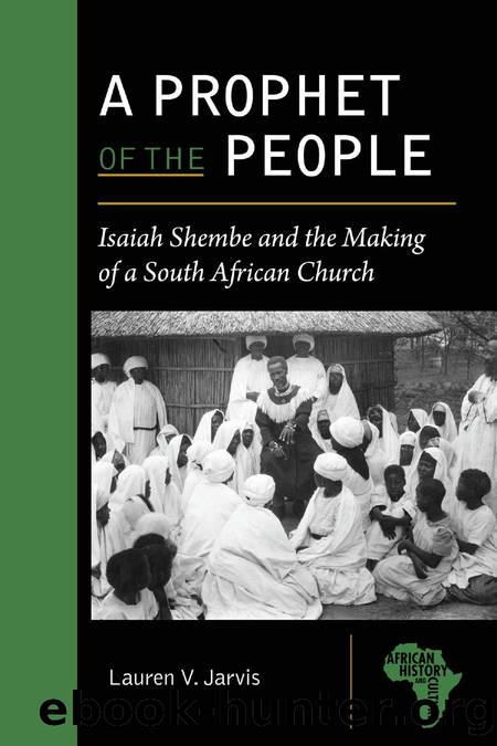 A Prophet of the People: Isaiah Shembe and the Making of a South African Church by Lauren V. Jarvis