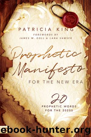 A Prophetic Manifesto for the New Era by Patricia King