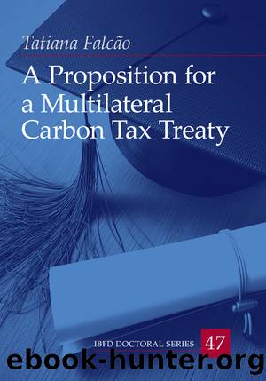 A Proposition for a Multilateral Carbon Tax Treaty by Falcão Tatiana;